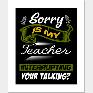 sorry is my teacher Posters and Art